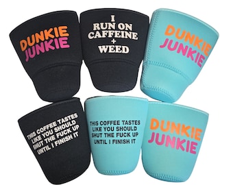 Iced coffee sleeve, dunkie sleeve, funny coffee sleeve, dunkin lover, coffee lover, caffeine lover, insulated coffee holder, neoprene sleeve