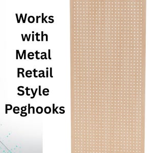 May include: A light-colored wooden pegboard with evenly spaced holes, designed for retail display. The text "NEW PRODUCT" and "Works with Metal Retail Style Peghooks" is displayed on the image.