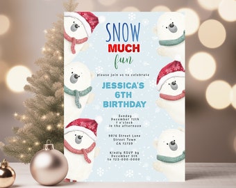 May include: A birthday invitation with a winter theme. The invitation features cartoon polar bears wearing hats and scarves, with the text "Snow Much Fun" and details for a 6th birthday party.