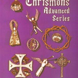 Chrismons Ornaments:  Advanced Series
