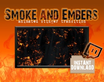 May include: An animated stinger transition graphic with the text "SMOKE AND EMBERS" in a fiery font. The background is orange with flames, and a black rectangle displays a fiery animated effect. A Twitch logo and "INSTANT DOWNLOAD" are also present.