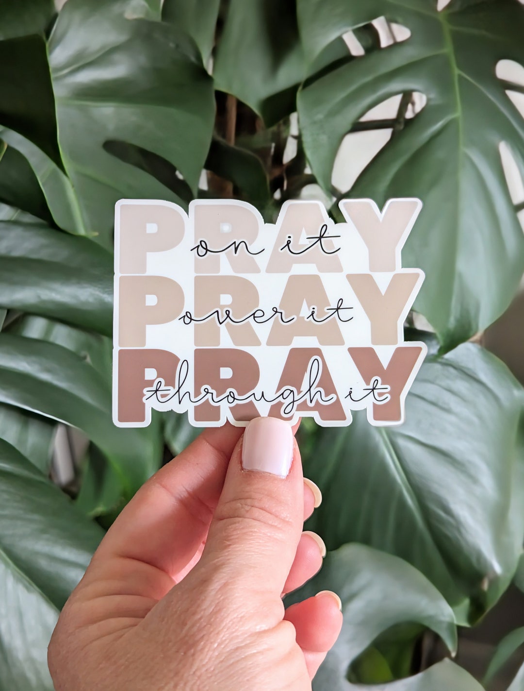 Christian Faith Sticker, Pray on It, Pray Over It, Pray Through It - Etsy
