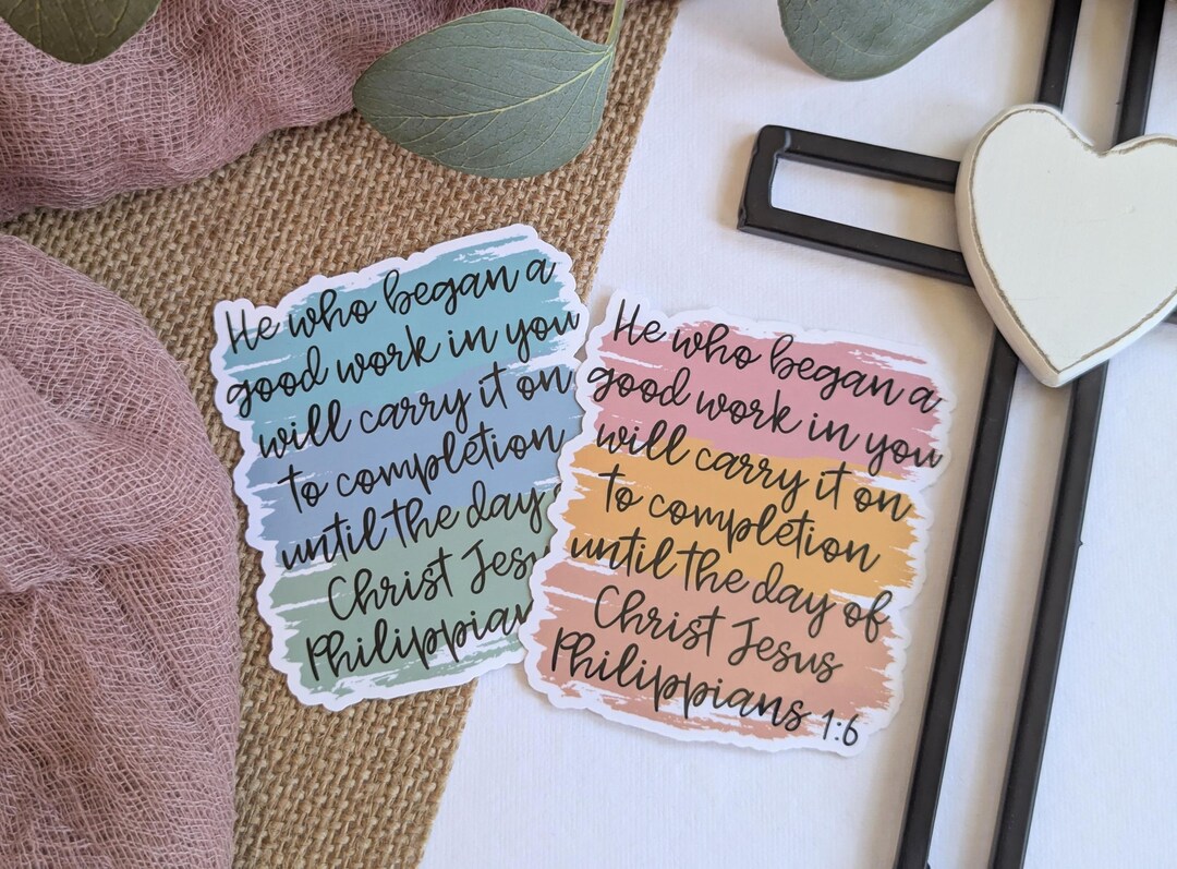 Bible Verse Sticker, Philippians 1:6, He Who Began a Good Work ...