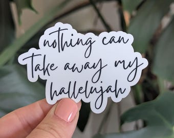 Christian Faith Sticker, Nothing can take away my hallelujah