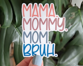 Funny Mom Sticker, Mama Mommy Mom Bruh
