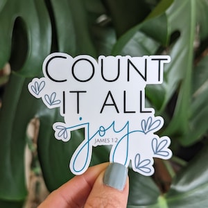 CLEARANCE Count it all Joy, James 1:2 Bible Verse Sticker, Christian Faith Vinyl Sticker