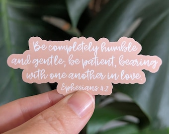 Christian Faith Sticker, Be Completely Humble and Gentle, Ephesians 4:2 Bible Verse