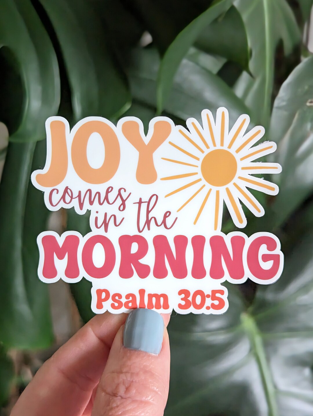 Joy Comes in the Morning, Psalm 30:5 Bible Verse Sticker, Christian ...