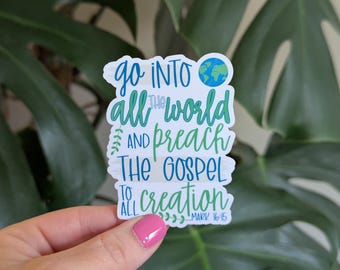 Mark 16:15, Go Into All the World and Preach the Gospel, Bible Verse Sticker