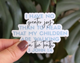 Bible Verse Sticker, 3 John 1:4, Christian Motherhood
