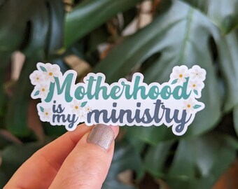 Motherhood is My Ministry Floral Sticker, Christian Faith Sticker