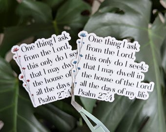 Bible Verse Sticker, I May Dwell in the House of the Lord, Psalm 27:4 Christian Faith