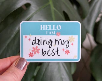 Doing My Best Name Tag Sticker