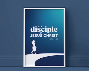 2024 Youth Theme "I Am a Disciple of Jesus Christ" Printable Poster | 8 sizes x 2 styles | Digital Download | 3 Nephi 5:13 | Book of Mormon