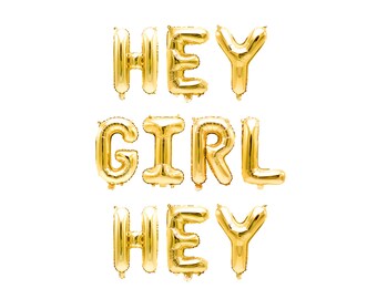 Gold "Hey Girl Hey" Balloon Banner - 16" Letter Balloons - Gold - Bridal Party, Bachelorette Bash, Its a Girl Decor, Sweet 16