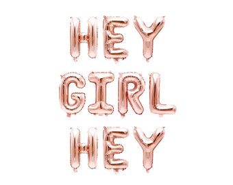 Rose Gold "Hey Girl Hey" Balloon Banner - 16" Letter Balloons - Rose Gold - Bridal Party, Bachelorette Bash, Its a Girl Decor, Sweet 16