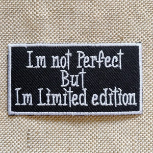 I'm not perfect  Iron On Patch  Limited Patches, Letterer patches iron on ,Embroidered Patch Iron, Patches For Jacket ,Logo Back Patch,