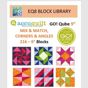 EQ8 BLK Library File Accuquilt 9 Qube 216 Block designs-Mix and Match, Corners and Angles image 1