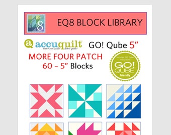EQ8 BLK Library - AccuQuilt 5" Qube MORE Four Patch