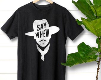 Doc Holiday Say When Shirt - Etsy
