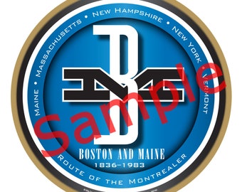 May include: Circular sign for the Boston and Maine Route of the Montrealer. The design features a blue centre with white and black text, and a gold border. Text includes "Boston and Maine 1836-1983" and several state names.