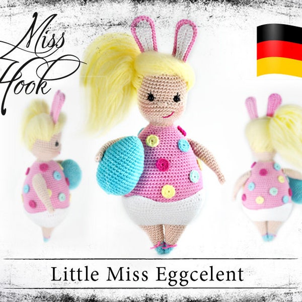 Häkelanleitung Häkelpuppe „Miss Eggcelent“ Ostern Osterhase Osterei Bunny Hase Häkeln Puppe Anleitung Amigurumi PDF (deutsch)