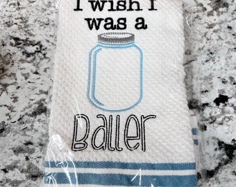 Wish I Was A Baller Embroidered Kitchen Towel