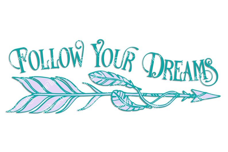 Download SVG Digital Design Follow Your Dreams Instant | Etsy