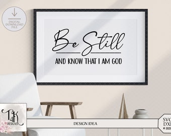 Be Still and know that I am God SVG | I am God SVG | Know that I am God SVG | I am God Svg | I am God Svg | Christian Svg | Bible Verse Svg