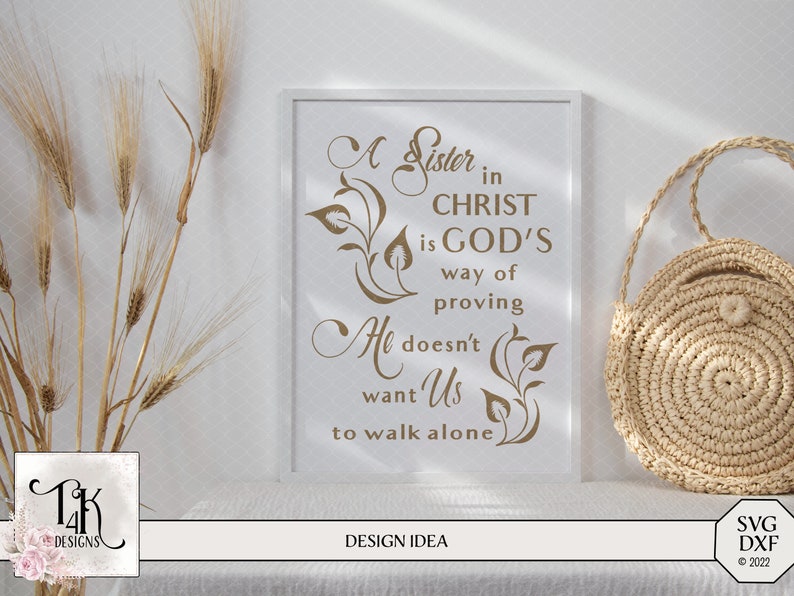 Digital design A Sister in Christ is God's way... Instant Download Make a sign, wall art, etc Includes svg, dxf, eps, png, & jpeg. image 2