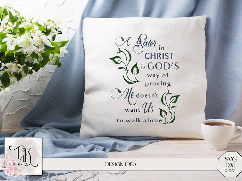 Digital design A Sister in Christ is God's way... Instant Download Make a sign, wall art, etc Includes svg, dxf, eps, png, & jpeg. image 1