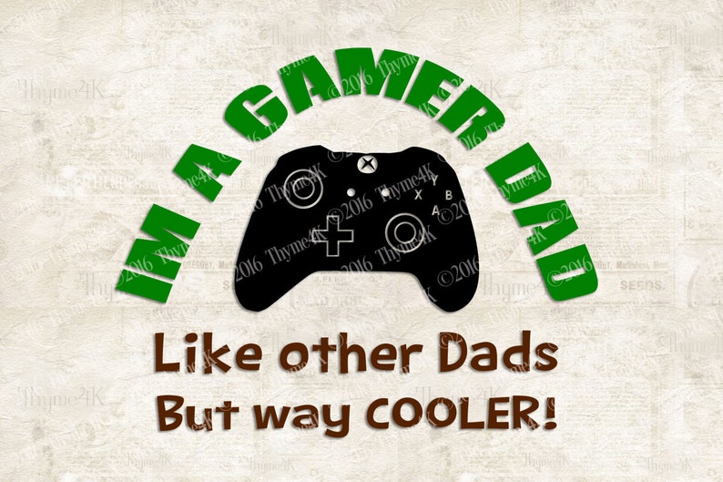 Download SVG Digital Design I'm a Gamer Dad... Instant | Etsy