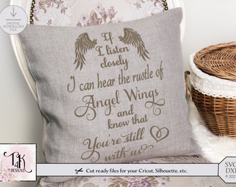 Digital Design "If I listen closely...Angel Wings... " Instant Download- Memorial- SVG & DFX formats included.