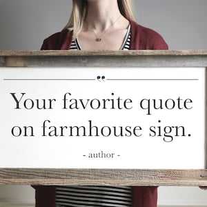 Custom Quote Sign, Design Your Own Farmhouse Sign, Personalized Decor Sayings Quotes Custom Living Room Gallery Wall Sign Wood Sign Quotes image 1