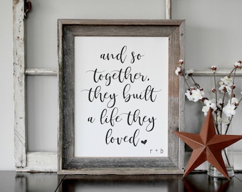 And So Together They Build A Life They Loved Wood Sign Homemade Sign Rustic Farmhouse Housewarming Newlyweds Wedding Gift Handmade