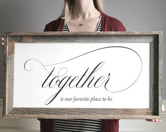 Valentine's Gift for Her, Together is our Favorite Place to Be, Master Bedroom Sign, Bedroom Decor, Wall Decor, Bedroom Wall Art, Wood Signs