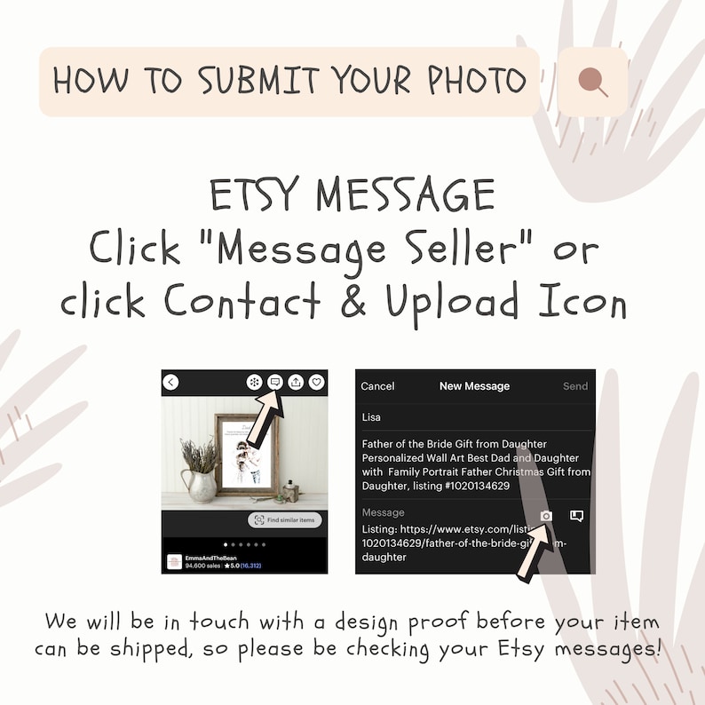 May include: A screenshot of a mobile phone showing how to submit a photo to an Etsy seller. The screen shows a message box with the text "New Message" and a button that says "Send". The message box is filled with text about a Father of the Bride gift from a daughter. The text includes the listing number #1020134629. The text also includes a link to the listing on Etsy. The image also shows a button that says "Message Seller" and a button that says "Contact & Upload Icon".