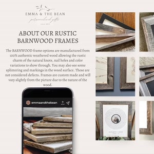 May include: Rustic barnwood frames in various sizes and styles. The frames are made from weathered wood with natural knots and nail holes. The frames are custom made and will vary slightly from the picture due to the nature of the wood.