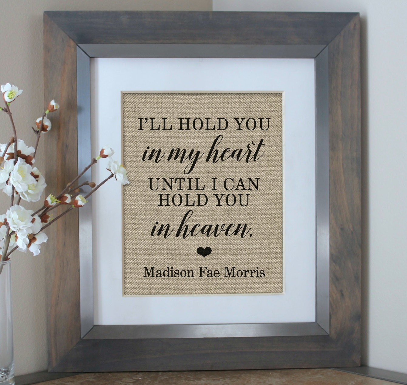 I Hold The Heart Of A Tyrant I'll Hold You In My Heart Burlap Print Miscarriage Child | Etsy