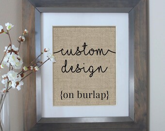 Custom Quote on Burlap | Custom Burlap Print | Custom Quote Print | Quote Sign | Your Quote Here | Personalized Quote Print | Valentines