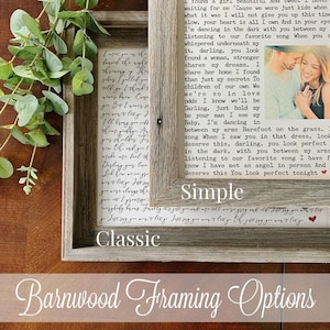 May include: A framed print with a rustic, gray barnwood frame. The print features handwritten song lyrics and a photograph of a couple. The text "Simple" and "Classic" are visible, along with "Barnwood Framing Options".