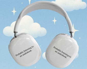 Probably Listening to an Audiobook AirPods Max Case Book Lover Gift Minimalist Headphone Cover