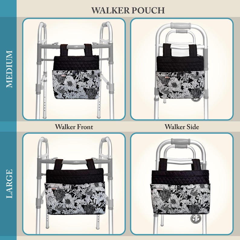 May include: A black and white floral walker pouch with a quilted top section and two hanging straps. The pouch is shown attached to a metal walker in medium and large sizes, with front and side views labeled as Walker Pouch, Medium, and Large.