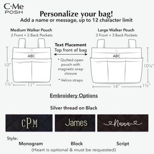 May include: A diagram showing a Medium Walker Pouch at 10 inches by 11 inches by 1.5 inches and a Large Walker Pouch at 10.25 inches by 14 inches by 1.5 inches. Features include magnetic snap closures, velcro straps, and embroidery options in silver thread.