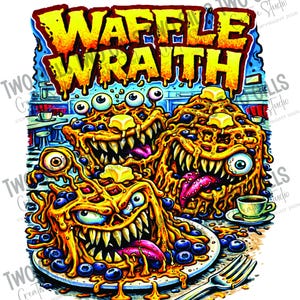 May include: A colorful illustration features the text "WAFFLE WRATH" above three monstrous waffles with eyes, teeth, and tongues. The waffles are covered in syrup and blueberries, with a fork and coffee cup in the foreground. The artwork has a cartoonish style.