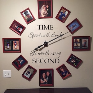 Time spent with family is worth every second wall decal family wall decal picture frame decal(ATT: Wall Decal Only No Clock) - 131