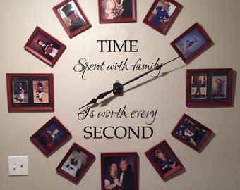 Time spent with family is worth every second wall decal family wall decal Time wall decal picture frame decal- 131