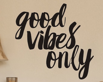 Good Vibes Only Wall Decal - Inspirational Wall Quote, Living Room Wall Decor, Typography Decal, Good Vibes Quote, Motivational Decal - 170