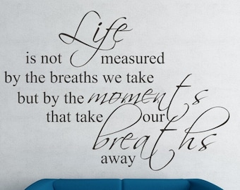 Life Is Not Measured By the Breaths Inspirational Wall Sticker Quote Vinyl Decal Transfer Art - MGW007