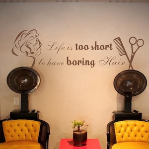 Life Is Too Short To Have Boring Hair - Hair Salon Decor Beauty Shop Wall Decal Quotes- 147
